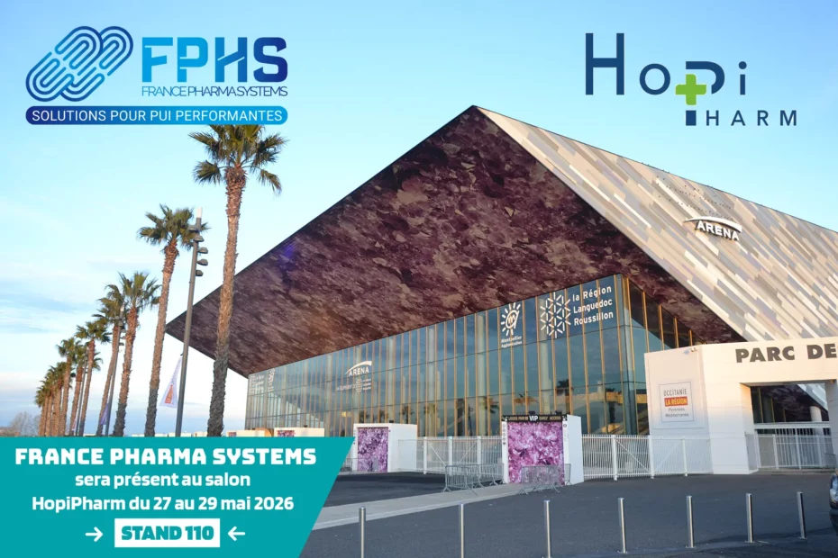 France Pharma Systems | FPHS | Actualités | Salon HOPIPHARM 2026 MONTPELLIER
